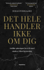 "Det hele handler ikke om dig" af Niels Overgaard