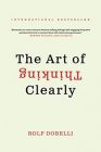 “The art of thinking clearly” by Rolf Dobelli